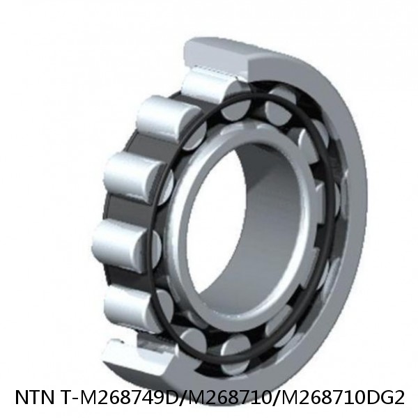 T-M268749D/M268710/M268710DG2 NTN Cylindrical Roller Bearing